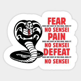 fear does not exist in this dojo Sticker